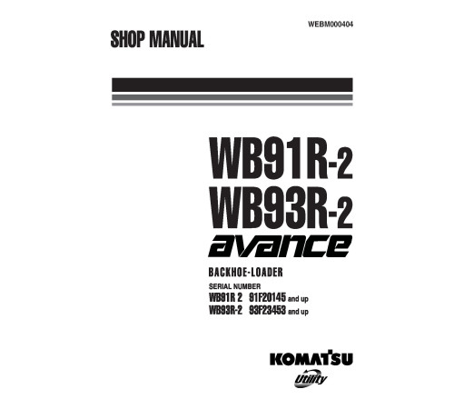 Komatsu WB91R-2 (SN from 91F20145) and WB93R-2 (SN from 93F23453) Backhoe Loaders Workshop Manual (WEBM000404) Komatsu WB91R-2 (SN from 91F20145) and WB93R-2 (SN from 93F23453) Backhoe Loaders Workshop Manual (WEBM000404)