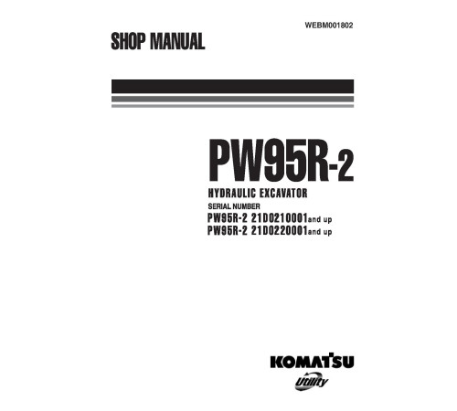 Komatsu PW95R-2 Wheeled Excavators (Italy) Workshop Manual (WEBM001802) Komatsu PW95R-2 Wheeled Excavators (Italy) Workshop Manual (WEBM001802)