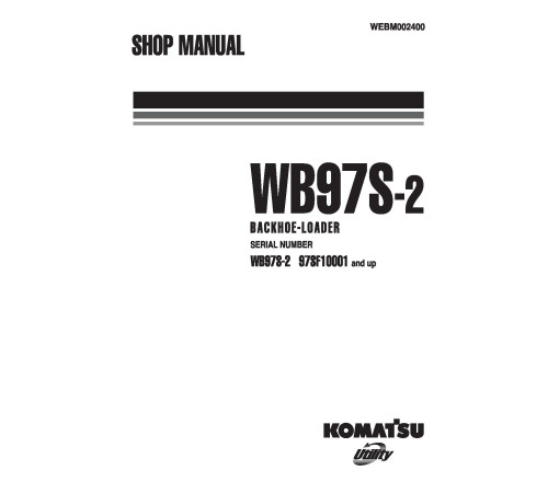 Komatsu WB97S-2 (SN from 97SF10001) Backhoe Loaders Workshop Manual (WEBM002400) Komatsu WB97S-2 (SN from 97SF10001) Backhoe Loaders Workshop Manual (WEBM002400)
