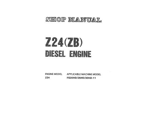 Komatsu Nissan Z24(ZB) Diesel Engines (Applicable for FD20HD/25HD/30HD-11 Forklift Trucks) Workshop Manual (Z24(ZB)-BE1)